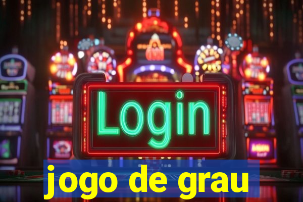 jogo de grau